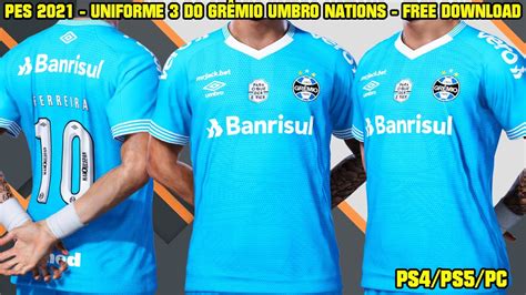 PES 2021 UNIFORME 3 DO GRÊMIO UMBRO NATIONS By Ravck Kitmaker PS4