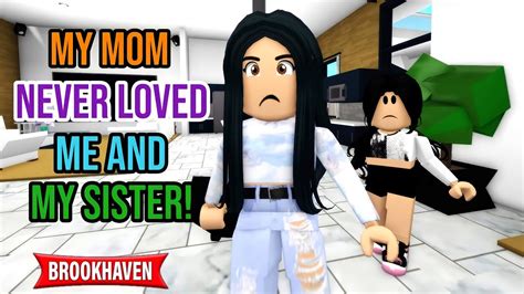 My Mom Never Loved Me And My Sister Brookhaven Mini Movie Voiced