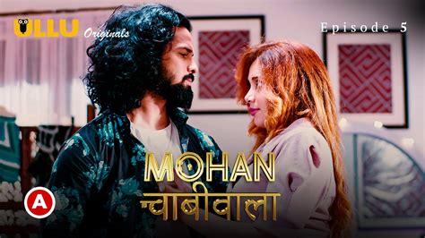 Mohan Chabhiwala Part 2 S01e01 2023 Hindi Hot Web Series Ullu