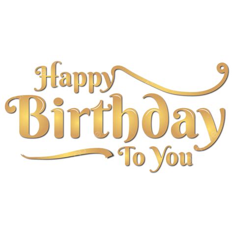 Happy Birthday Golden Text, Happy Birthday, Happy, Birthday PNG and Vector with Transparent ...