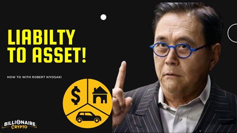 HOW TO CONVERT A LIABILITY INTO AN ASSET ROBERT KIYOSAKI Part 1 YouTube