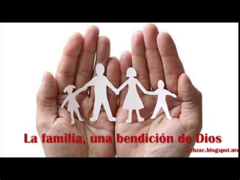 La Familia Una Bendici N De Dios Youtube