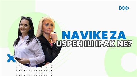 Navike Za Uspeh Ili Ipak Ne Youtube