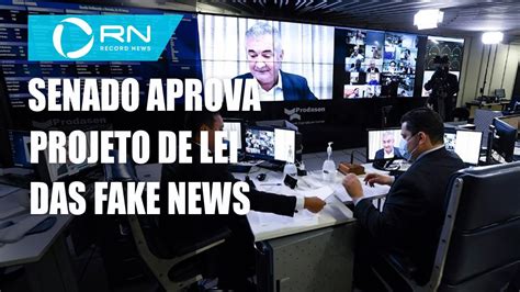 Senado Aprova Projeto De Lei Das Fake News YouTube