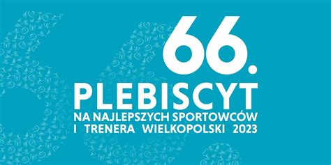 66 edycja Plebiscytu na Najlepszych Sportowców i Trenera Wielkopolski