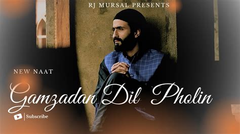 GAMZADAN DIL PHOLIN KHODA BOOZIN RJ Mursal YouTube