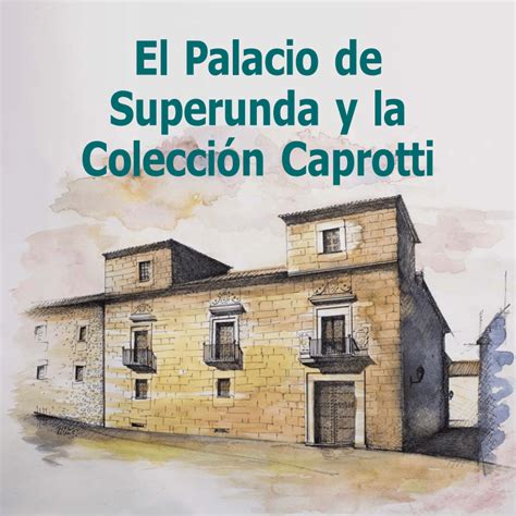 El Palacio De Superunda Y Colección Caprotti De Ávila Lectura Fácil