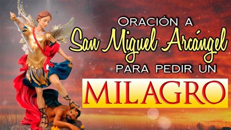 Oracion A San Miguel Arcangel Para Pedir Un Milagro