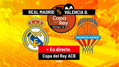 Real Madrid Valencia Basket En Directo Copa Del Rey Hoy En Vivo