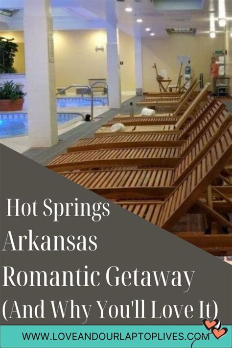 A Hot Springs Arkansas Romantic Getaway 2024 And Why You Ll Love It Love And Traveling