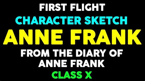 Character Sketch Of Anne Frank Class 10 First Flight Simple And