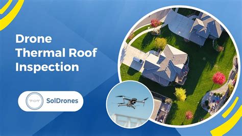 How To Conduct A Drone Thermal Roof Inspection Soldrones