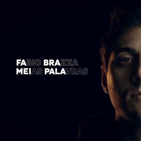 Fabio Brazza Meias Palavras Lyrics Genius Lyrics