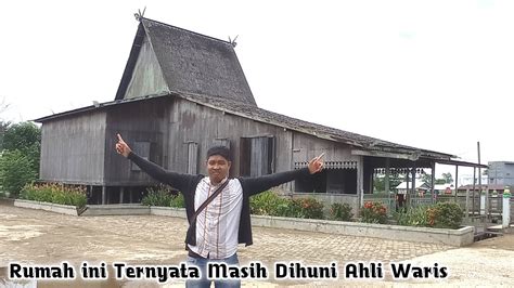 Rumah Adat Banjar Bubungan Tinggi Telok Selong Martapura Youtube