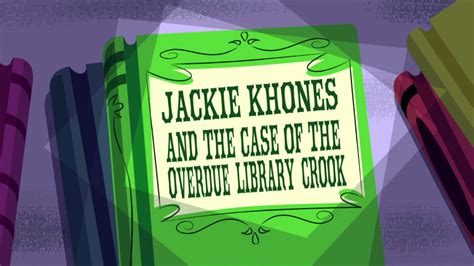 Jackie Khones And The Case Of The Overdue Library Crook Imagination