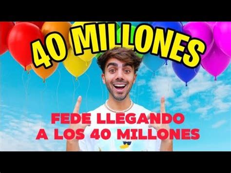 LIVE De FEDE VIGEVANI LLEGANDO A Los 40 MILLONES De SUSCRIPTORES YouTube