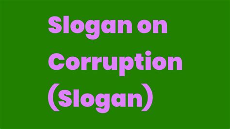 Slogan on Corruption (Slogan) - Write A Topic