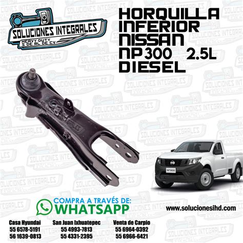 Horquilla Inf Der Izq Nissan Np L Soluciones Ihd