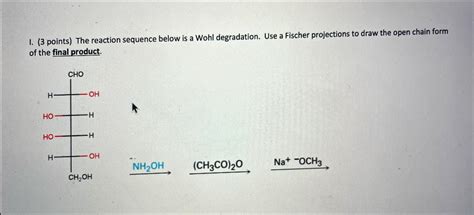 Solved I Points The Reaction Sequence Below Is A Wohl Chegg