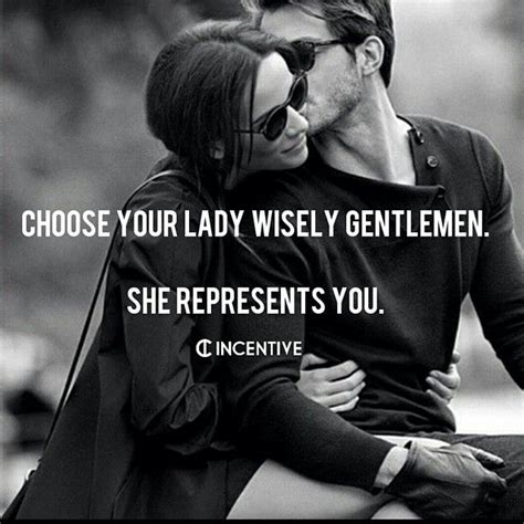 Image Result For Choose Your Woman Wisely Quotes Quotes Gentleman