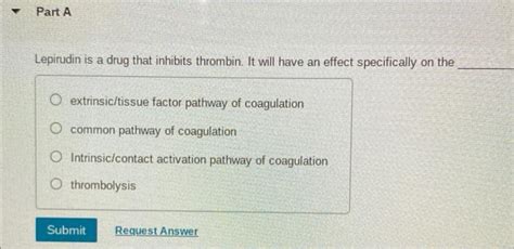 Solved Lepirudin is a drug that inhibits thrombin. It will | Chegg.com