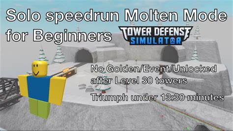 Solo Molten Mode Speedrun For Beginners Tower Defense Simulator Youtube