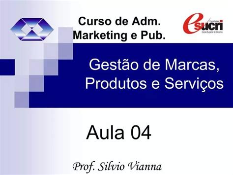 PPT Gest O De Marcas Produtos E Servi Os PowerPoint Presentation