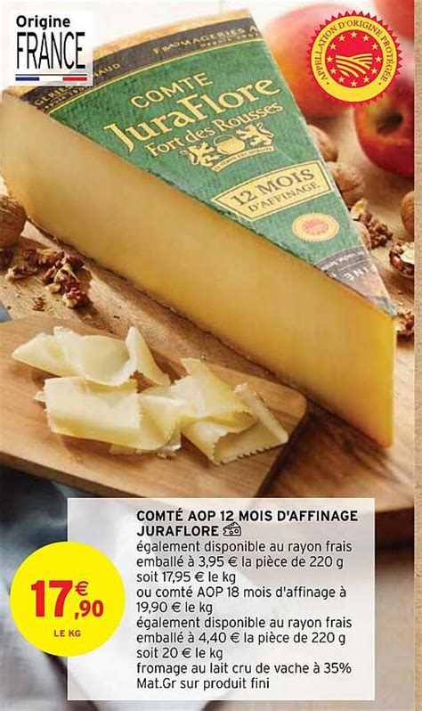 Promo Comté Aop 12 Mois D affinage Juraflore chez Intermarché Hyper