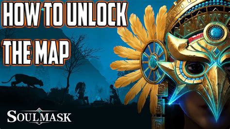 Soulmask How To Unlock The Map YouTube