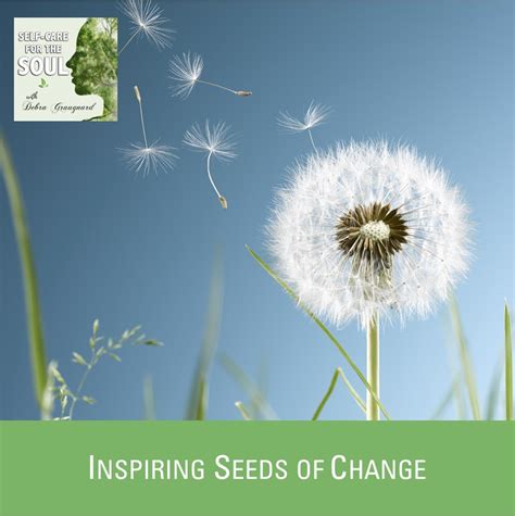 Inspiring Seeds Of Change Joyfully Living Wellness