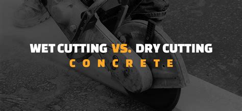 What Are The Differences Between Wet And Dry Concrete Cutting