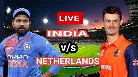 Live India Vs Netherlands T 20 World Cup Youtube