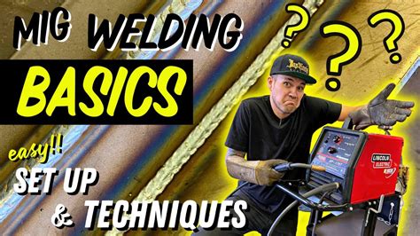 MIG Welding Basics For BEGINNERS How To Set Up Your Welder Tips