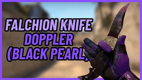 Falchion Knife Doppler Black Pearl CSGO Knife Showcase YouTube