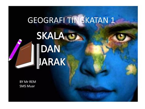 Geografi Tingkatan 1 Jarak Dan Skala Ppt