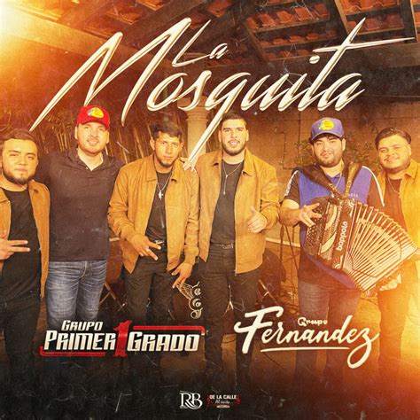 La Mosquita Single By Grupo Primer Grado Spotify