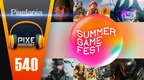 PixePodcast 541 Resumen Del NO E3 204 Xbox Showcase Summer Game