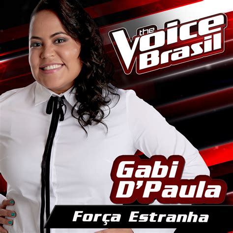 Gabi Dpaula Força Estranha The Voice Brasil 2016 Ototoy