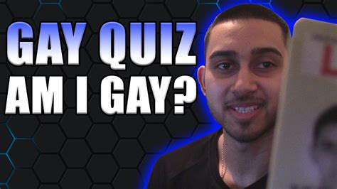 Gay Quiz Im Gay Youtube