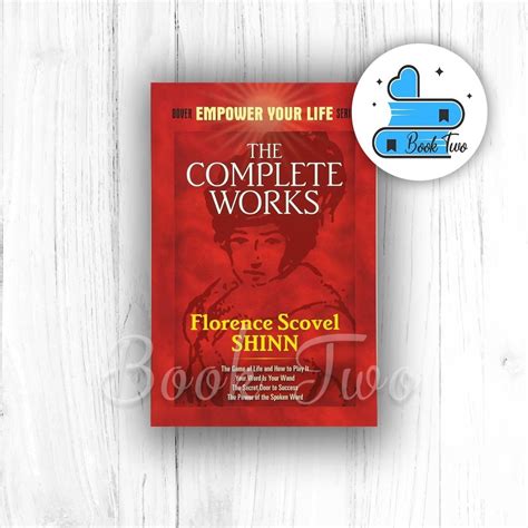 The Complete Works Of Florence Scovel Shinn Florence Scovel Shinn