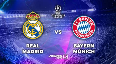 Real Madrid Vs Bayern Múnich Por La Champions League Horario Dónde Ver En Vivo Y Formaciones