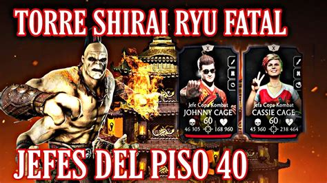 TORRE FATAL SHIRAI RYU JEFES DEL PISO 40 MORTAL KOMBAT MOBILE