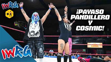 Iwrg Centella Salazar Y Rey Gato Vs Payaso Pandillero Y Cosmic