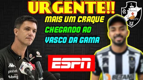 URGENTE Possível novo reforço do Vasco vasco noticias