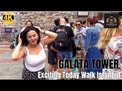 Galatea Tower Istanbul August K Walking Tour Youtube