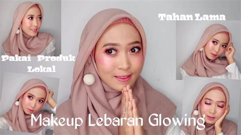 Makeup Lebaran Bikin Glowing Tahan Lama By Dilyasa Merlii YouTube