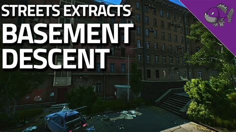 Basement Descent Streets Of Tarkov Extract Guide Escape From Tarkov