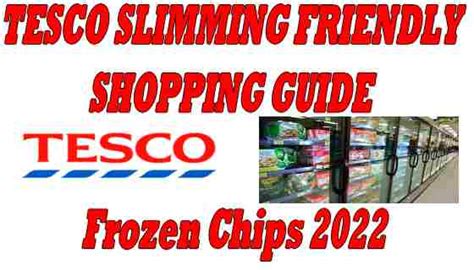 TESCO SLIMMING FRIENDLY SHOPPING GUIDE Frozen Chips 2022 Simple