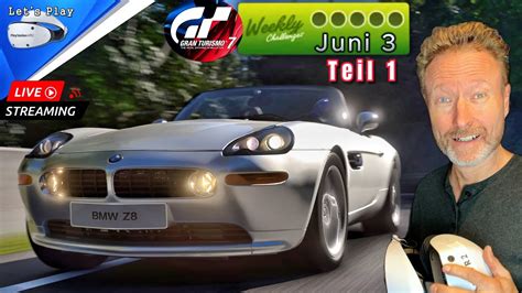 Gran Turismo 7 Weekly Challenges Juni 3 Teil 1 BMW Z8 PSVR2 Live