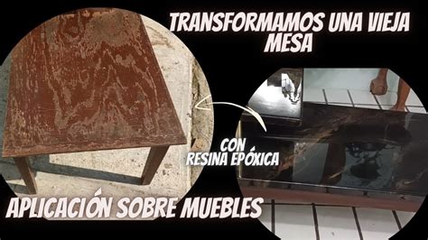 Transforma tu mesa vieja y maltratada con resina epóxica aplicación